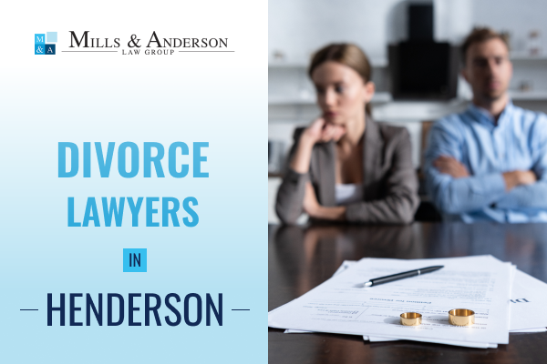 The Miils & Anderson Law Group serving as a Henderson Divorce Lawyers